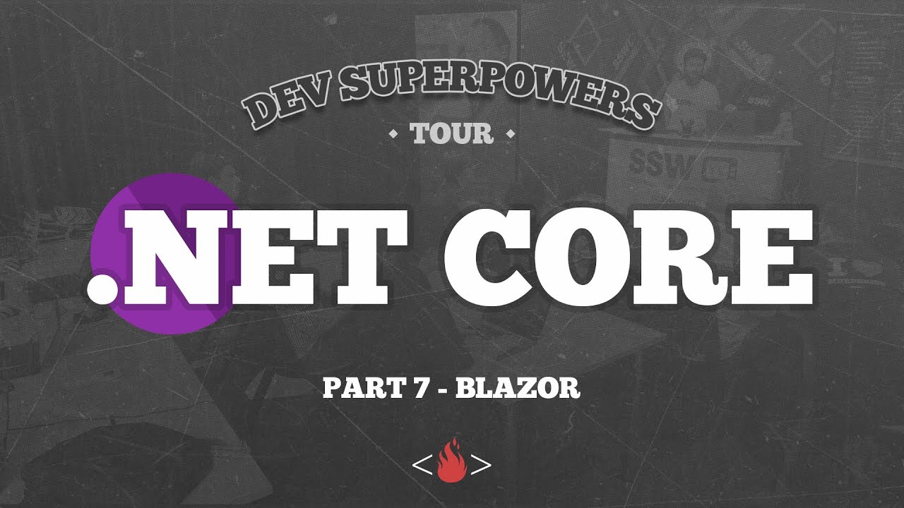 .Net Core Blazor | Dev SuperPowers .Net Core Tour | Part 7