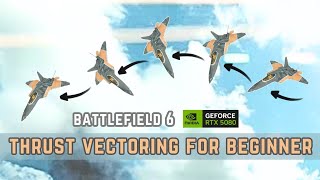 How to Easily Thrust Vectoring Your Fighter Jet - Battlefield 6 Fighter Jet Tips