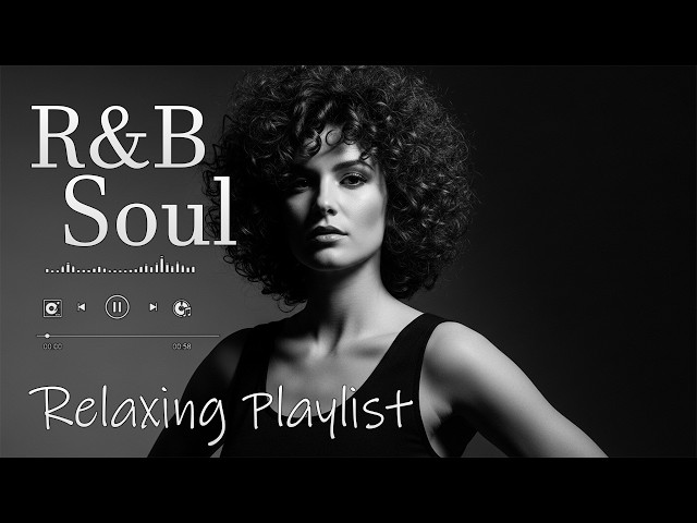 Smooth Soul R&B Classics – Timeless and Modern Hits - YouTube