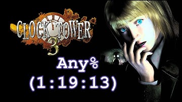 [Obsolete] Clock Tower 3 Any% Speedrun "1:19:13"