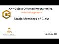 Static Data Members and Static Member Functions | OOP in C++ for Beginners | Lecture 03