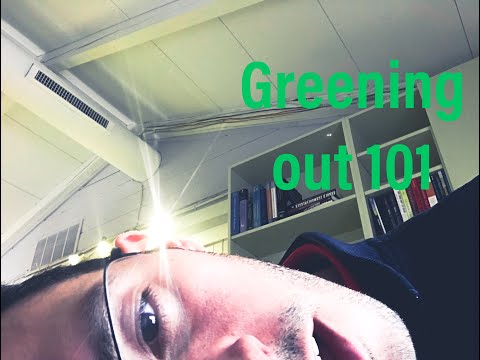 Greening Out Explained