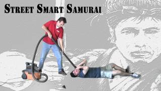 Street Smart Samurai Vacuum Attack