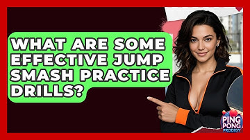 What Are Some Effective Jump Smash Practice Drills? - Ping Pong Prodigy