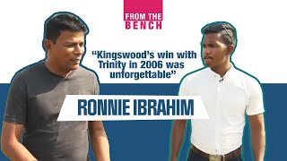 Winning against Trinity 2006 was unforgettable! - Ronnie Ibrahim