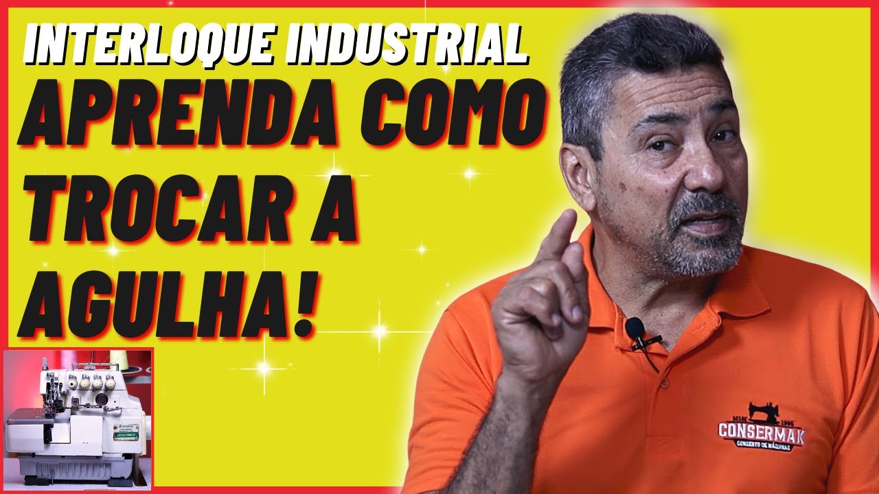 COMO TROCAR A AGULHA DA INTERLOQUE INDUSTRIAL | Consermak