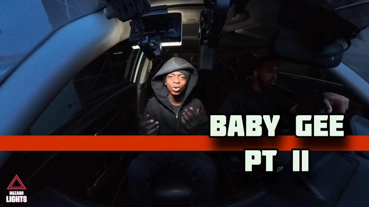 "Baby Gee" | Hazard Lights ⚠️  | Pt II