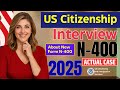 2025 New, Real Interview of U.S. Citizenship, N-400 Naturalization Interview and Test, Small talk