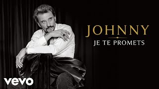 Johnny Hallyday - Je te promets (Audio Officiel 2021- Version single) chords