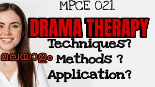 DRAMA THERAPY||STAGES  ||TECHNIQUES  ||MPCE 021 BLOCK 2 UNIT 2IN MALAYALAM// IGNOU MALAYALAM