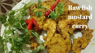 How to make raw fish mustard curry!! How to make kachha machhli sorso jhaal!! Machhara jhaal