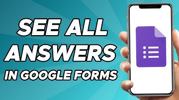 How to See All Answers in Google Forms *Latest Update* 2024