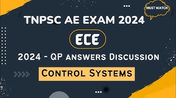 TNPSC AE EXAM 2024 | ECE | 2024 QP Answers Discussion | Control Systems @ECCONCEPT