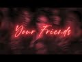 Hunxho - Your Friends [Clean]