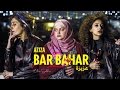 Bar bahar song in between  aziza