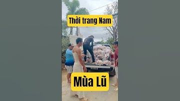 Mùa lũ lụt Đàn Ông Cân Hết Thể Loại Váy Áo, Miễn Còn Người Là Còn Của #shorts