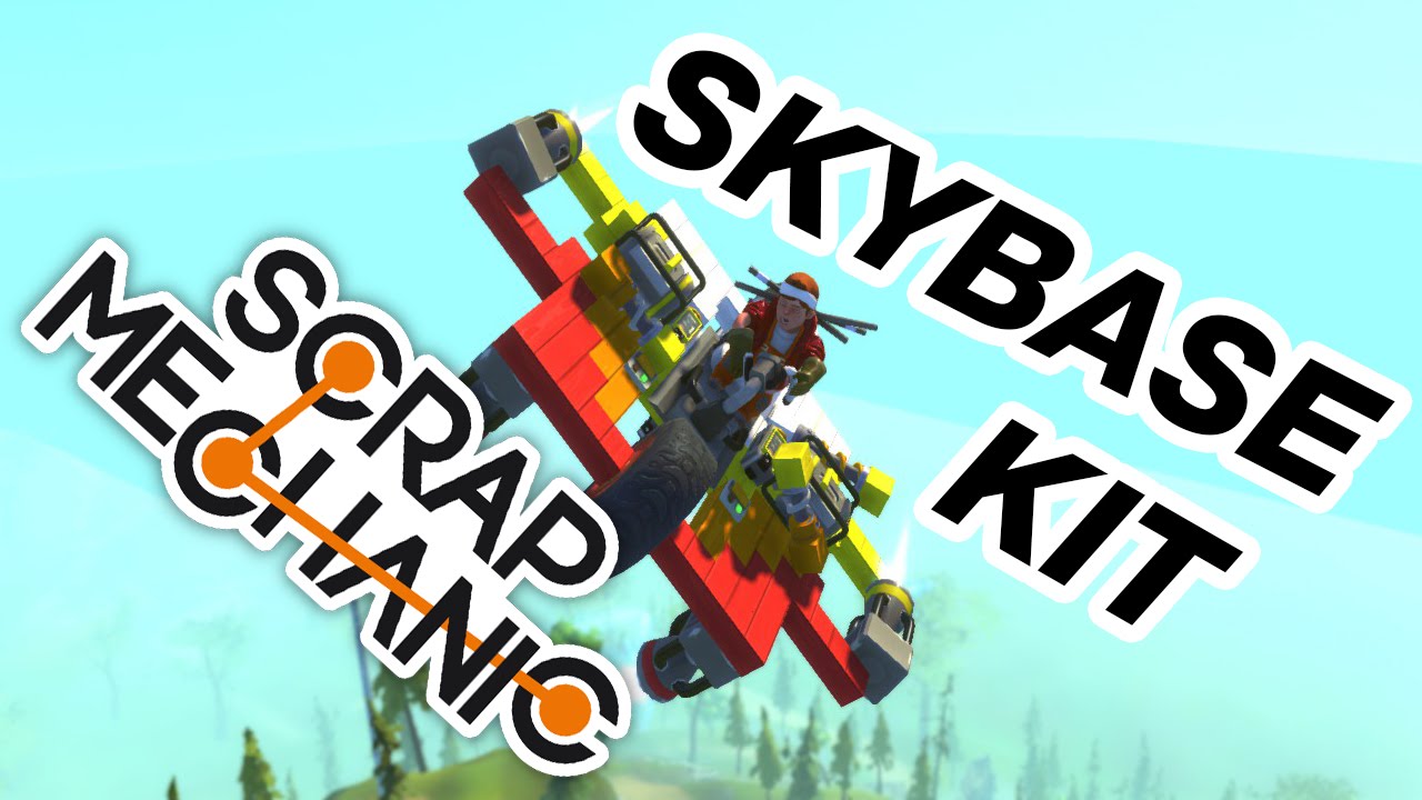 Scrap Mechanic: SkyBase Kit
