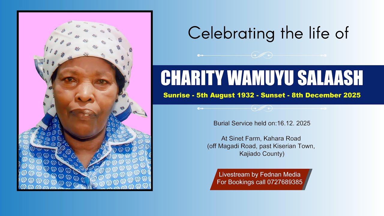 Funeral service of the late Charity Wamuyu Salaash 1932-2025
