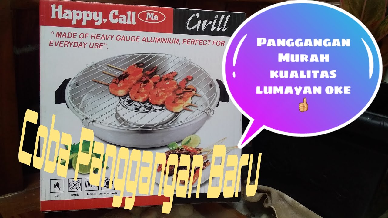 Panggangan happy call grill jagung, ayam, ikan, cara pakai happy call