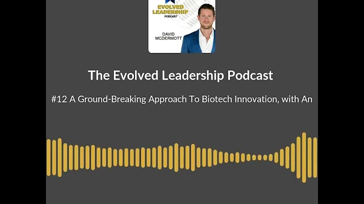 Episode 12 Teaser: Pioneering Biotech Innovation, with Anthony Liveris, CEO of Proto Axiom