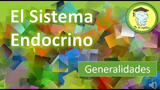 EL SISTEMA ENDOCRINO  GENERALIDADES