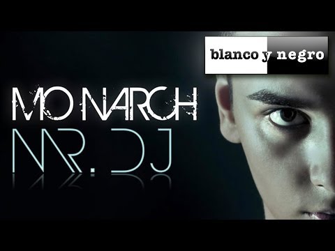 MO NARCH - Mr. DJ