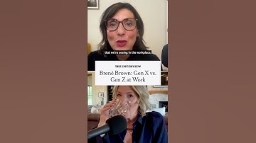 Brené Brown: Gen X vs. Gen Z in the Workplace