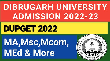 Dibrugarh University PG Entrance Test 2022 Detailed Information Course apply for? Eligibility & more
