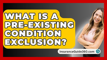 What Is A Pre-existing Condition Exclusion? - InsuranceGuide360.com