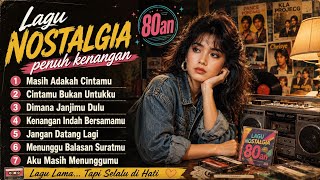 Kompilasi Tembang Kenangan 80an & 90an Pilihan Terbaik Masa Lalu