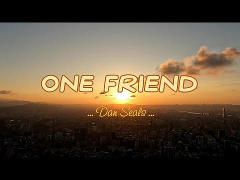 Video thumbnail for ONE FRIEND - - in the style of Dan Seals