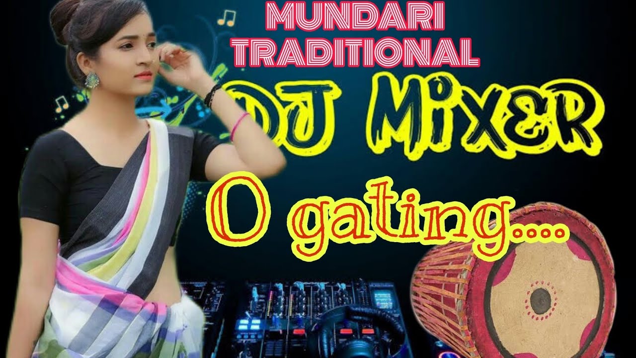 New Mundari Traditional Dj Song 2023  OGATING O GATING