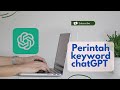 Keyword atau perintah di  chatgpt yang buat kerjaan kalian cepet selesai