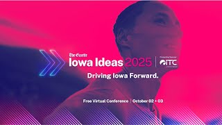 Iowa Ideas 2025: Economic Development, Economic Efforts and Growth