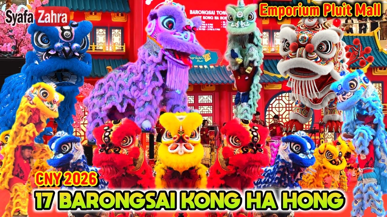 CNY 2026 ❤️ 17 Barongsai KONG HA HONG Special Anniversary Mall Emporium