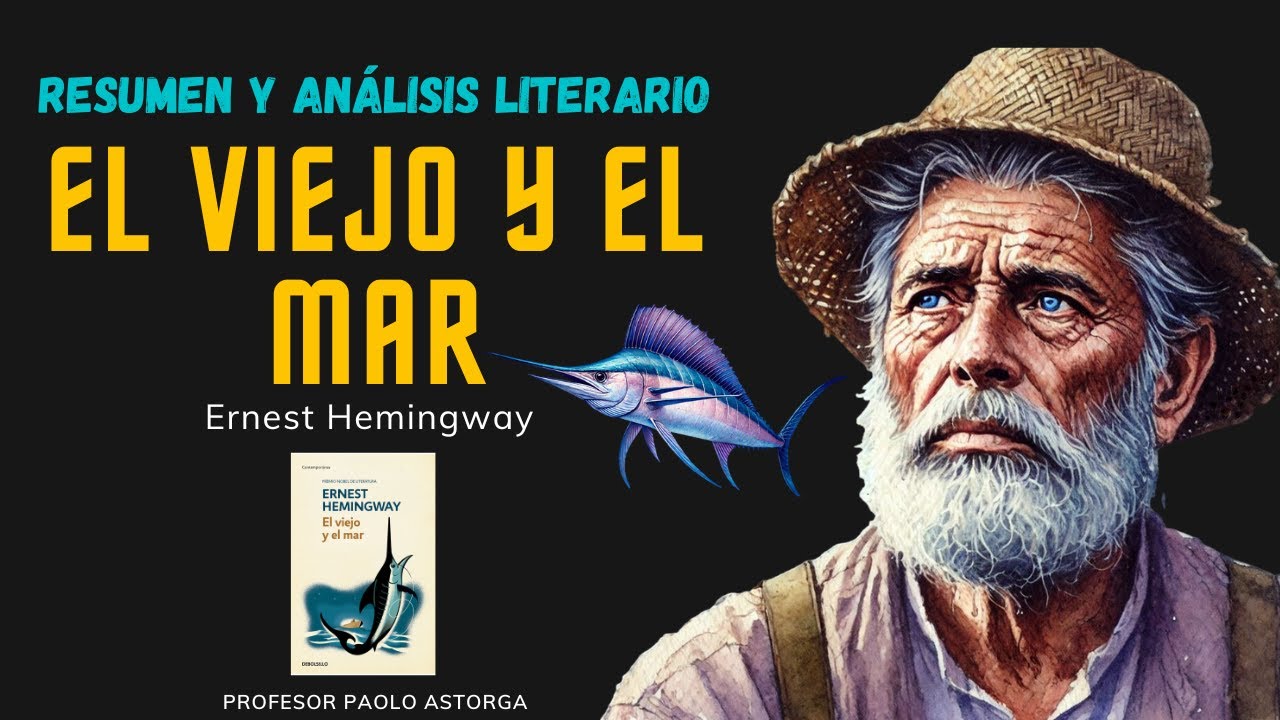 📖 EL VIEJO Y EL MAR | Resumen y Análisis Literario Bien Explicado - YouTube