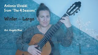 Largo from Winter (The 4 Seasons) - Antonio Vivaldi | Arr. Angela Mair