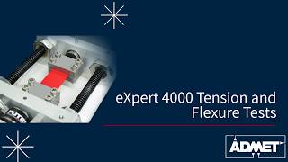 eXpert 4000 Tension and Flexure Tests
