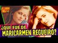 ¿QUE FUE DE MARICARMEN REGUEIRO?