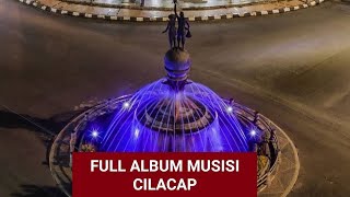 full album musisi Cilacap enak di dengar | CINTA LAMA TAK TERUCAP