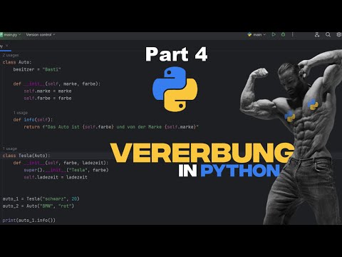 Part 4: Vererbung in Python | Objektorientiert programmieren mit Klassen