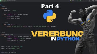 Part 4: Vererbung in Python | Objektorientiert programmieren mit Klassen