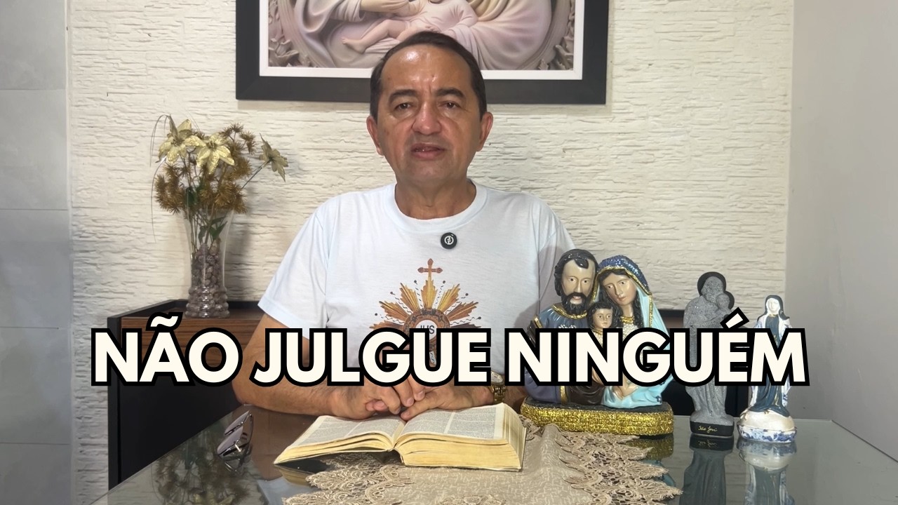NÃO JULGUE NINGUÉM