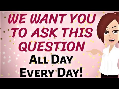 ABRAHAM HICKS ~ We Want You To Ask This Question ALL DAY, EVERY DAY! ~ Law of Attraction