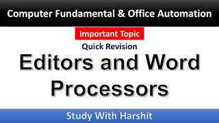 Quick Revision: Editors and Word Processors | Computer Fundamentals And office Automation