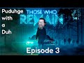 Those Who Remain | Episode 3 Beware The Chairs!!!