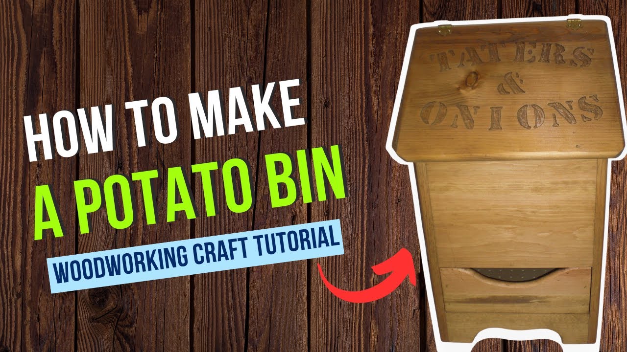 How to make  a Potato Bin | woodworking craft tutorial