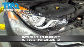 How to Replace Headlight 2011-2016 Hyundai Elantra