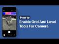 How to Enable Grid &amp; Level on iPhone Camera (Better Photos Instantly)