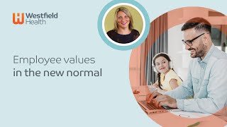 Employee values in the new normal — Vicky Walker | Westfield Health screenshot 1